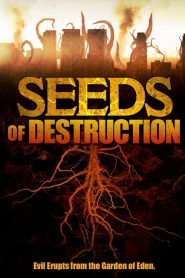 Seeds of Destruction