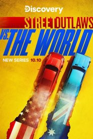 Street Outlaws vs the World