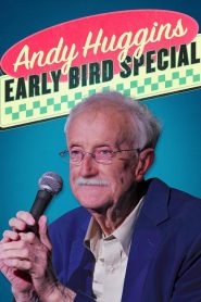 Andy Huggins: Early Bird Special