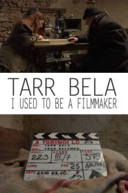 Tarr BÃ©la: I Used to Be a Filmmaker